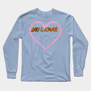 My love Long Sleeve T-Shirt